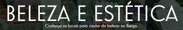 Beleza e Estética no Bixiga